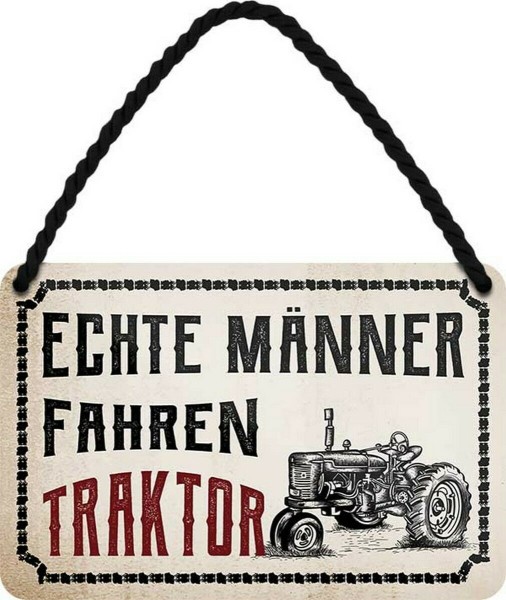 Echte Männer fahren Traktor Blechtschild 18x12 cm