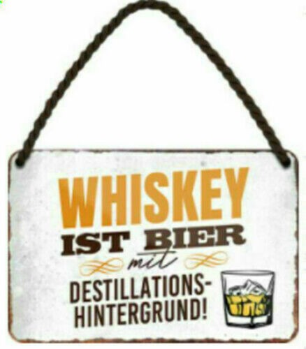Whiskey ist Bier mit DESTILLATIONS HINTERGRUND Blechschild 18x12 cm