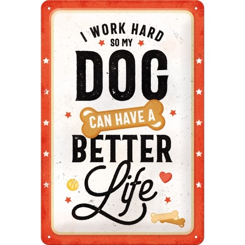 Blechschild 20x30 cm Pfotenschild Better Dog Life