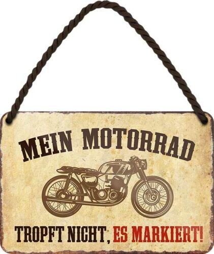 MEIN MOTORRAD TROPFT NICHT, ES MARKIERT! Blechschild 18x12 cm